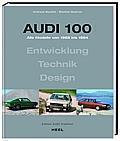 Erstes umfassendes Standardwerk zum Audi 100.